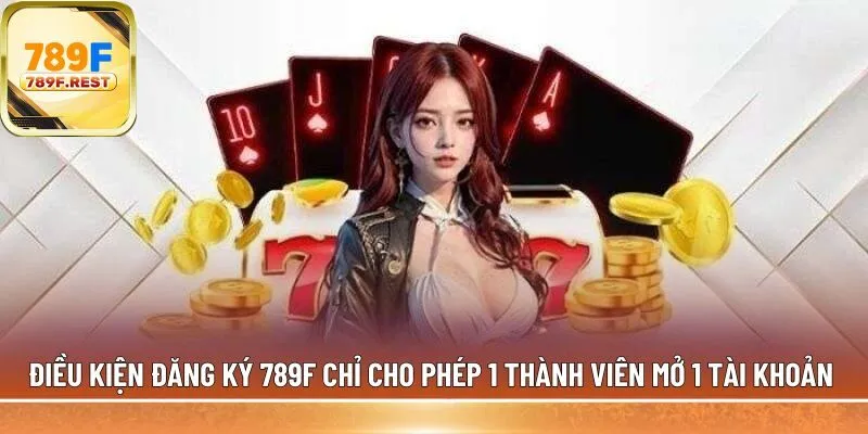 Điều kiện đăng ký 789F 